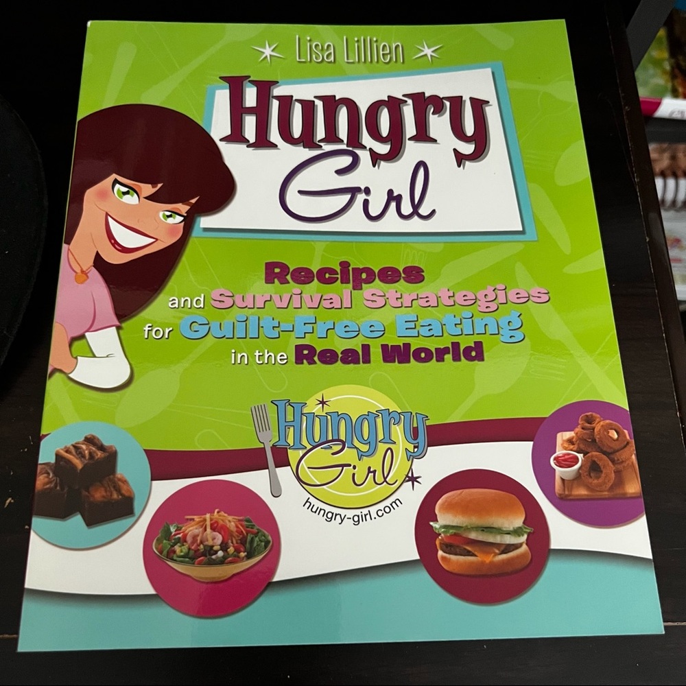 Hungry Girl: Recipes and Survival Strategies by Lisa Lillien